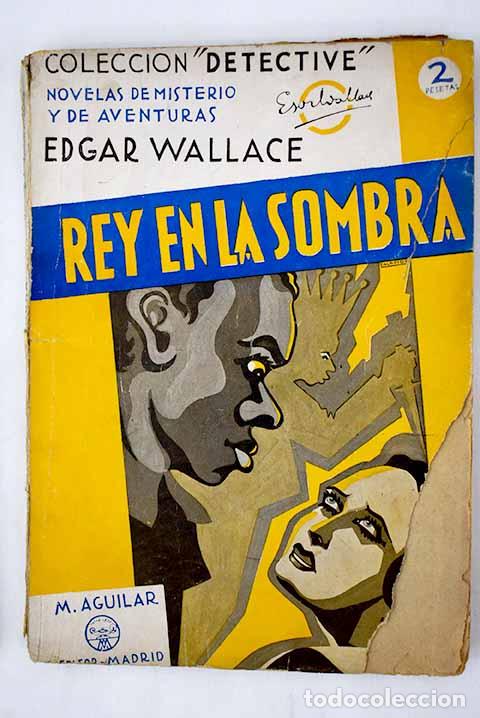 Libros: Rey en la sombra: Wallace, Edgar.- Wallace, Edgar - Foto 1