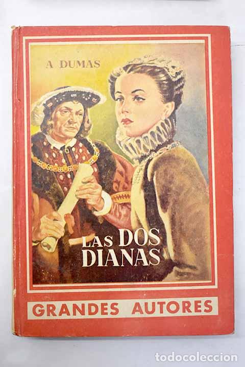Libros: Las dos Dianas: Dumas, Alejandro.- Dumas, Alejandro - Foto 1