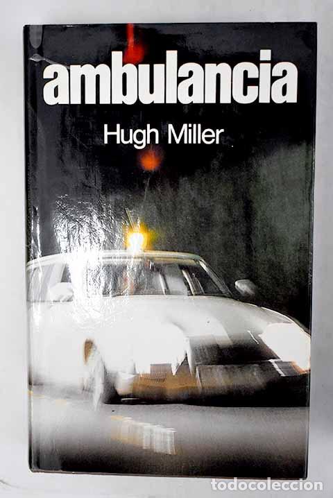 Libros: Ambulancia: Miller, Hugh.- Miller, Hugh - Foto 1