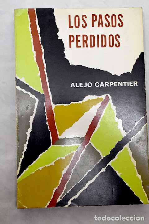 Libros: Los pasos perdidos: Carpentier, Alejo.- Carpentier, Alejo - Foto 1