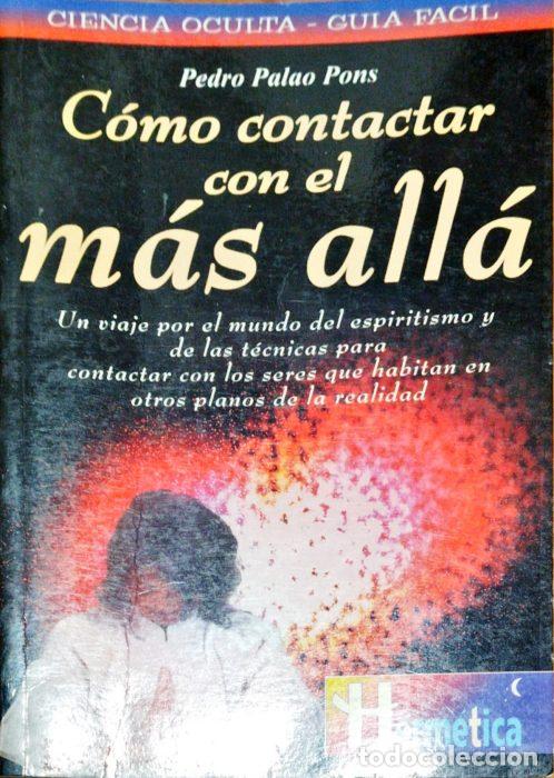Libros: Como contactar con el m&aacute;s all&aacute; - PALAO PONS, PEDRO - Foto 1