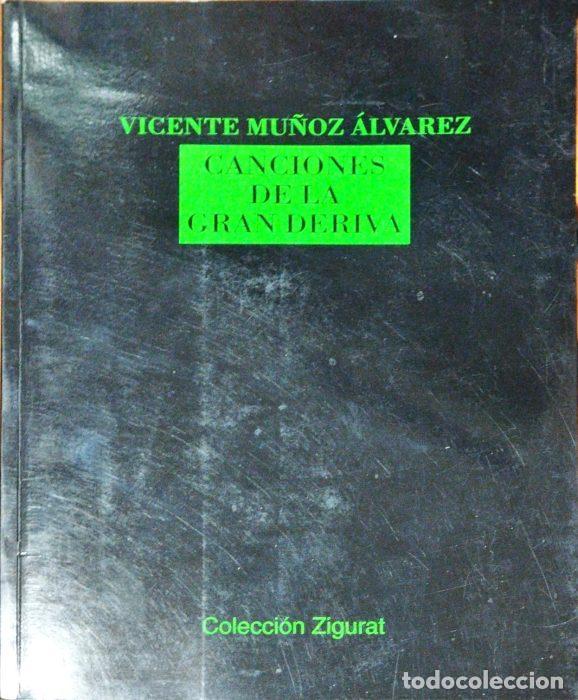 Libros: Canciones de la gran deriva - MU&Ntilde;OZ &Aacute;LVAREZ, VICENTE - Foto 1
