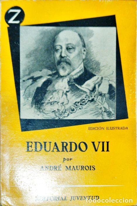 Libros: Eduardo VII - MAUROIS, ANDR&Eacute; - Foto 1