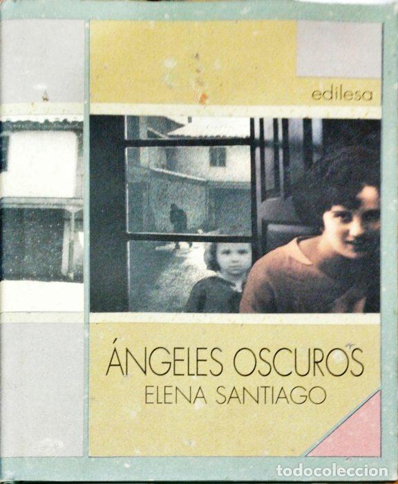 Libros: Angeles oscuros - SANTIAGO, ELENA - Foto 1