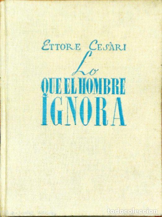Libros: Lo que el hombre ignora - CESARI, ETTORE - Foto 1