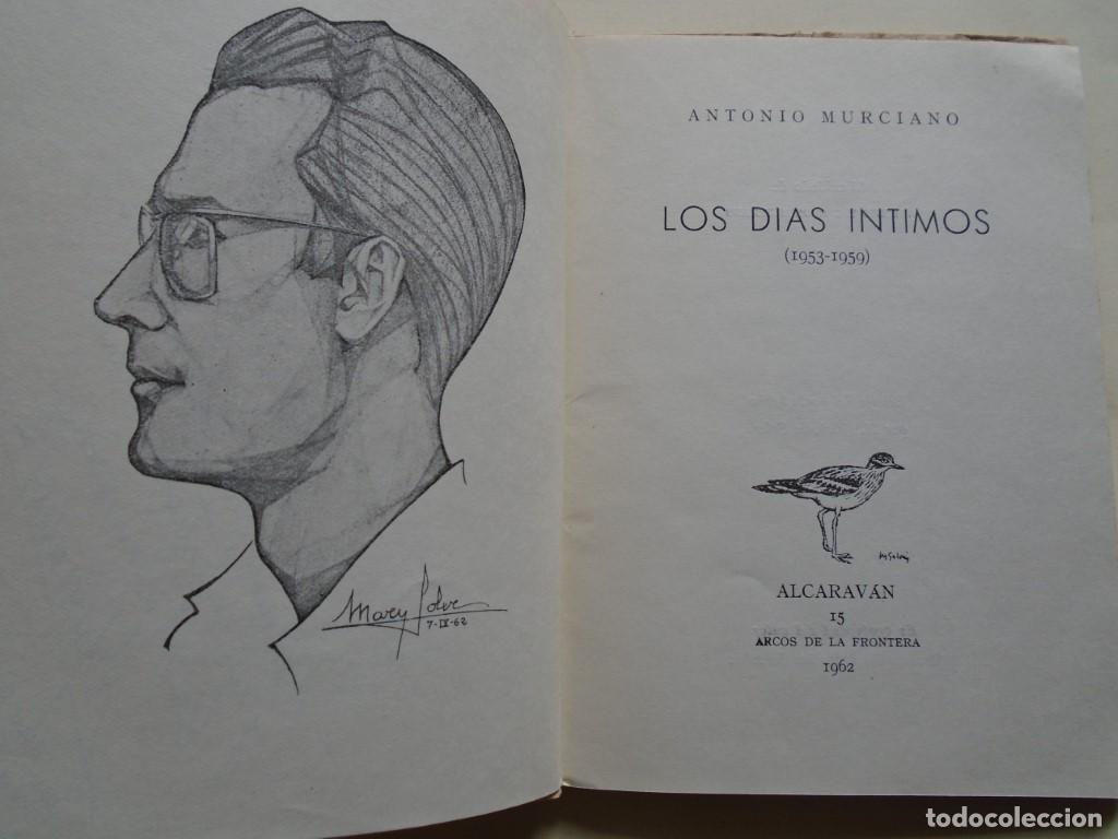 Libros: Los D&iacute;as Intimos. (Dedicatoria aut&oacute;grafa.) - Murciano, Antonio. - Foto 3