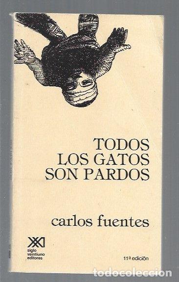 Libros: TODOS LOS GATOS SON PARDOS - FUENTES, CARLOS - Foto 1