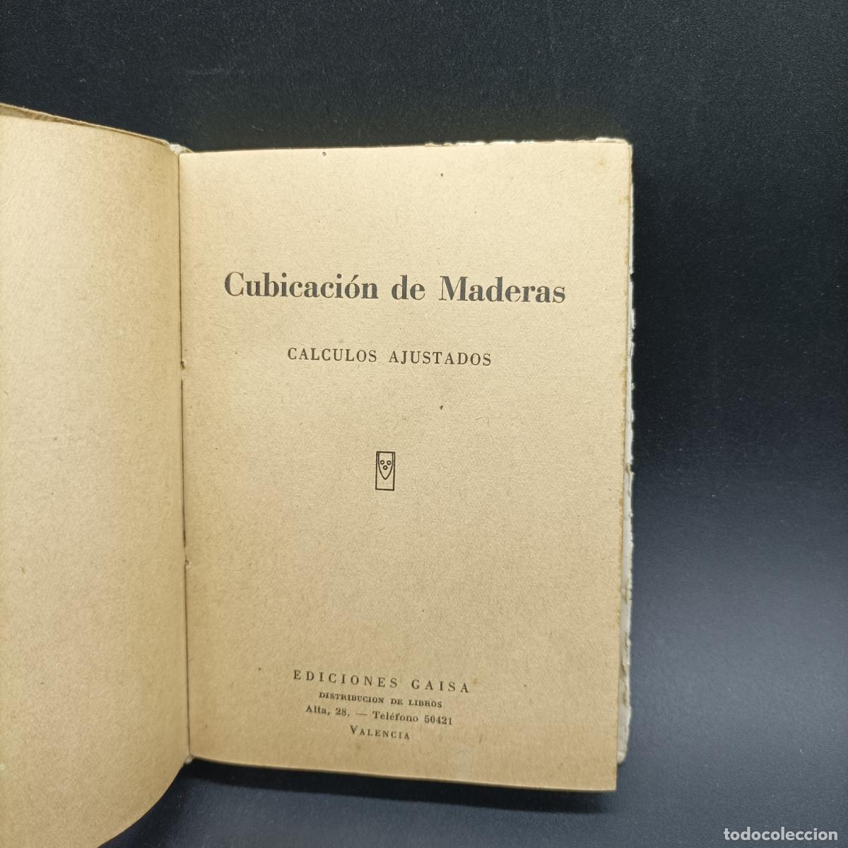 Libros: CUBICACION DE MADERAS-CALCULOS AJUSTADOS- EDICIONES GAISA - Foto 2