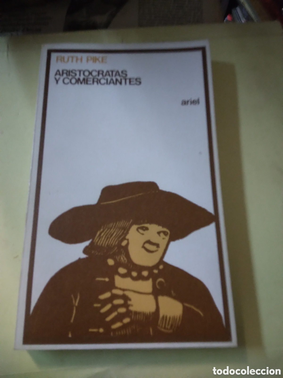 Libros: Ruth Pike, Arist&oacute;cratas y comerciantes,Ariel - Foto 1