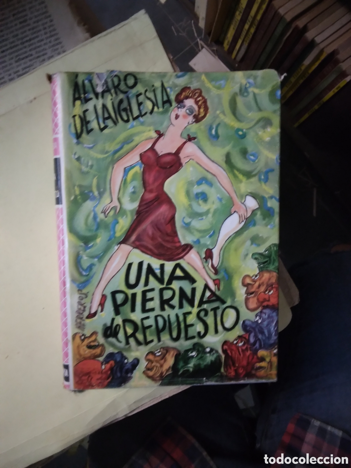 Libros: Alvaro de la.Iglesia, Una.pierna de repuesto,Planeta - Foto 1