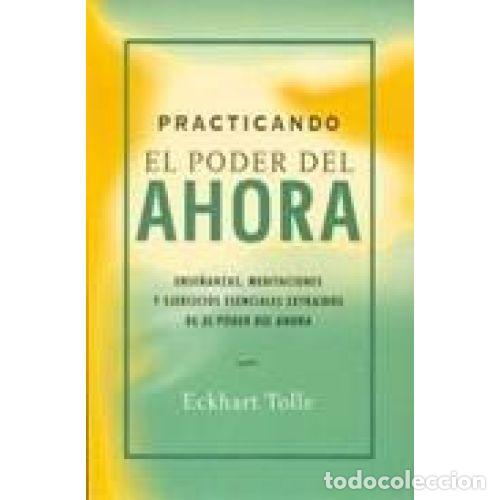 Libros: PRACTICANDO EL PODER DEL AHORA - TOLLE, ECKHART - Foto 1