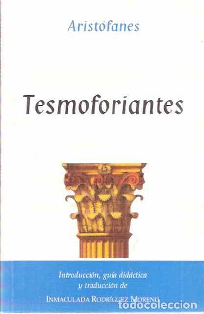 Libros: Tesmoforiantes - Arist&oacute;fanes - Foto 1