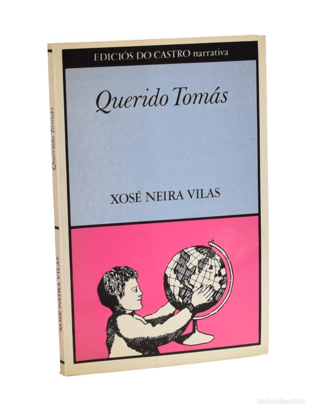 Libros: QUERIDO TOM&Aacute;S - NEIRA VILAS, Xos&eacute; - Foto 1