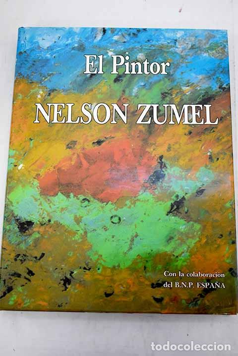 Libros: El pintor Nelson Zumel.- Zumel, Nelson - Foto 1