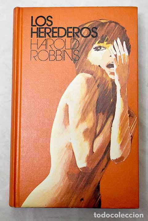 Libros: Los herederos: Robbins, Harold.- Robbins, Harold - Foto 1
