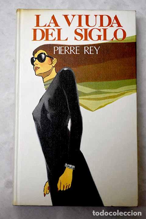 Libros: La viuda del siglo: Rey, Pierre.- Rey, Pierre - Foto 1
