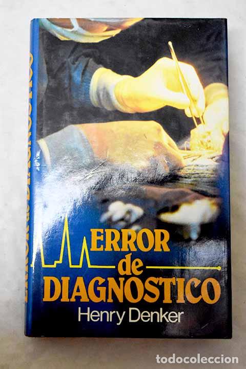 Libros: Error de diagn&oacute;stico.- Denker, Henry - Foto 1