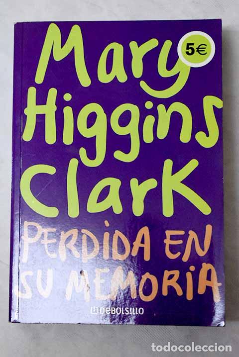 Libros: Perdida en su memoria.- Clark, Mary Higgins - Foto 1