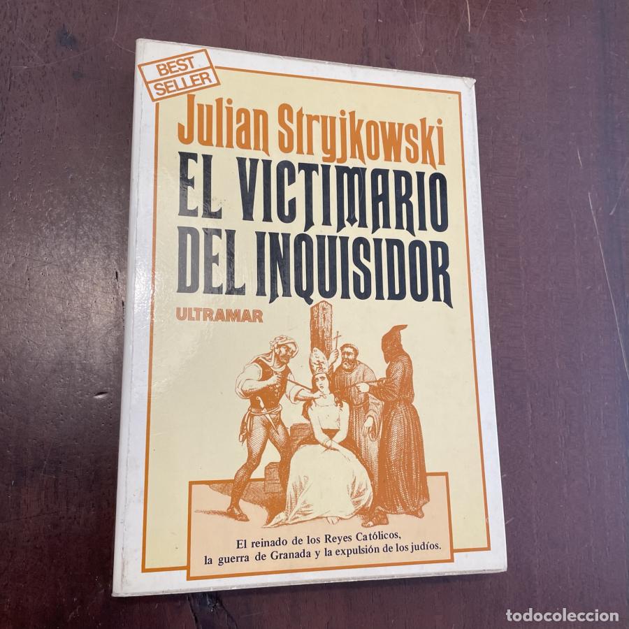 Libros: El victimario del inquisidor - Julian Stryjkowski - Foto 1