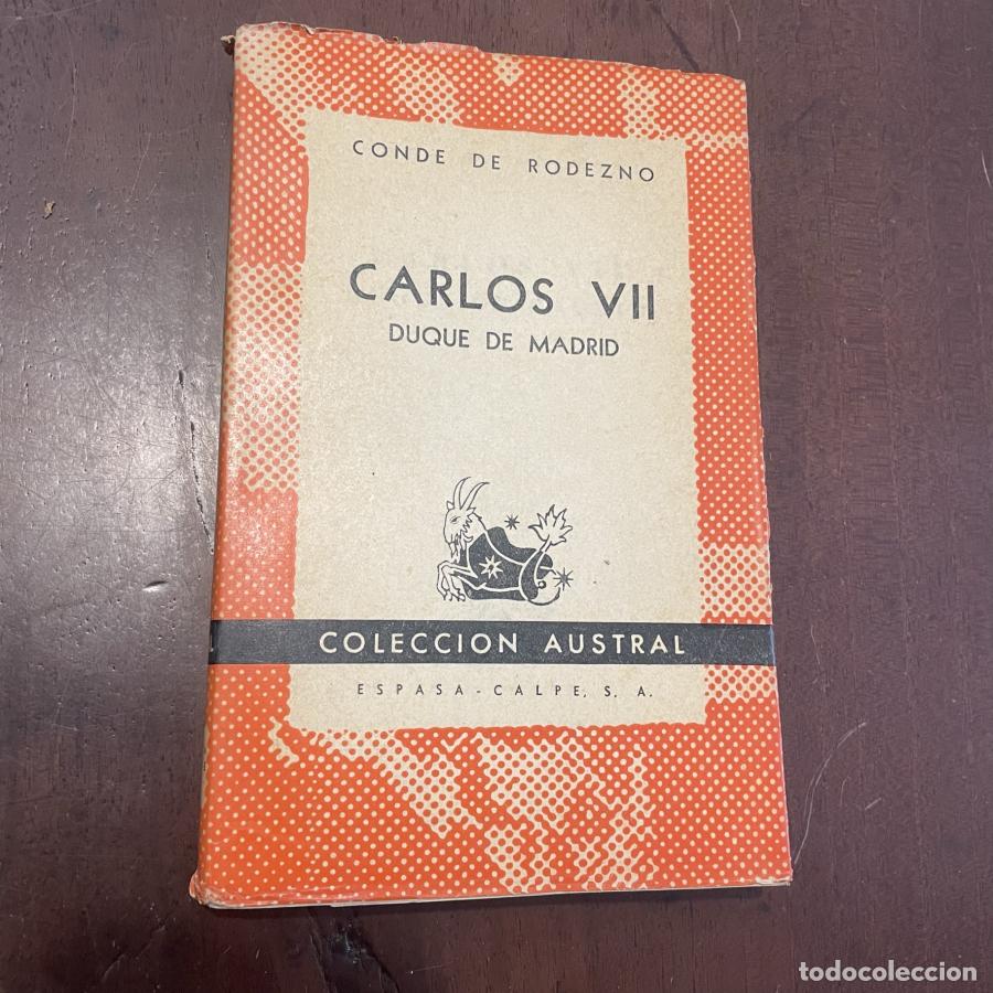 Libros: Carlos VII Duque de Madrid - Conde de Rodezno - Foto 1