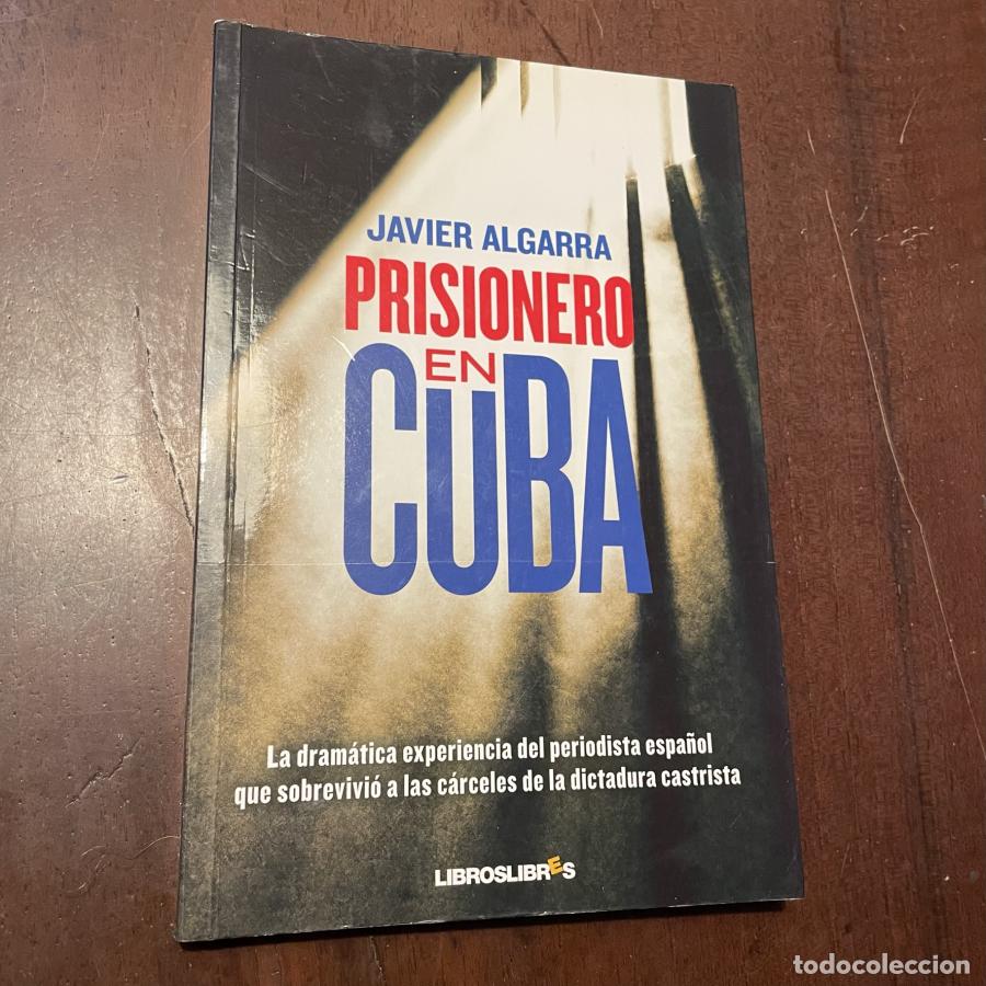 Libros: Prisionero en Cuba - Javier Algarra - Foto 1