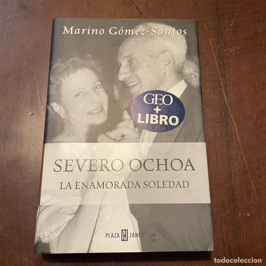 Libros: Severo Ochoa. La enamorada soledad - Marino G&oacute;mez-Santos - Foto 1