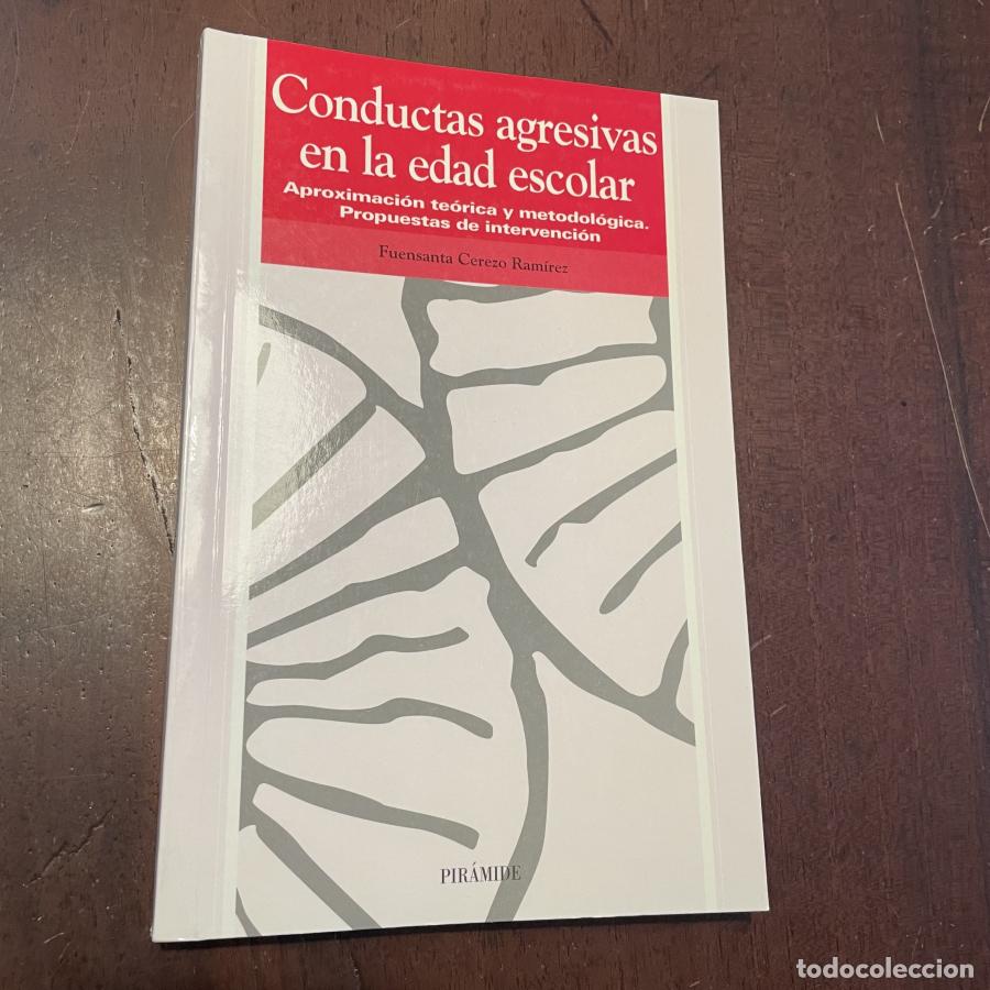 Libros: Conductas agresivas en la edad escolar - Fuensanta Cerezo Ram&iacute;rez - Foto 1