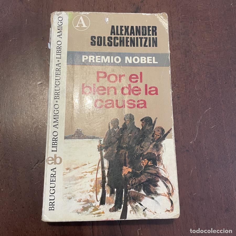 Libros: Por el bien de la causa - Alexander Solschenitzin - Foto 1