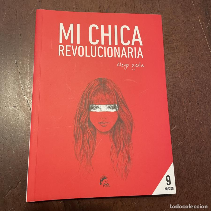 Libros: Mi chica revolucionaria - Diego Ojeda - Foto 1