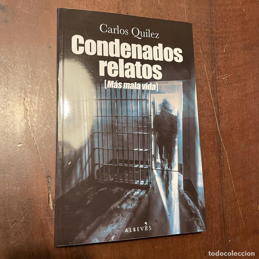 Libros: Condenados relatos - Carlos Qu&iacute;lez - Foto 1