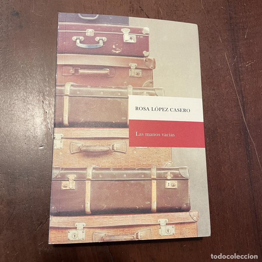 Libros: Las manos vac&iacute;as - Rosa L&oacute;pez Casero - Foto 1