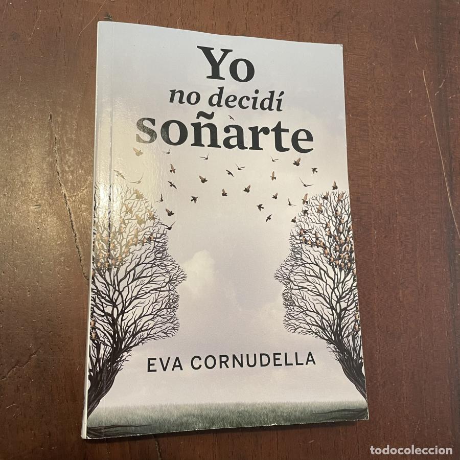 Libros: Yo no decid&iacute; so&ntilde;arte - Eva Cornudella - Foto 1