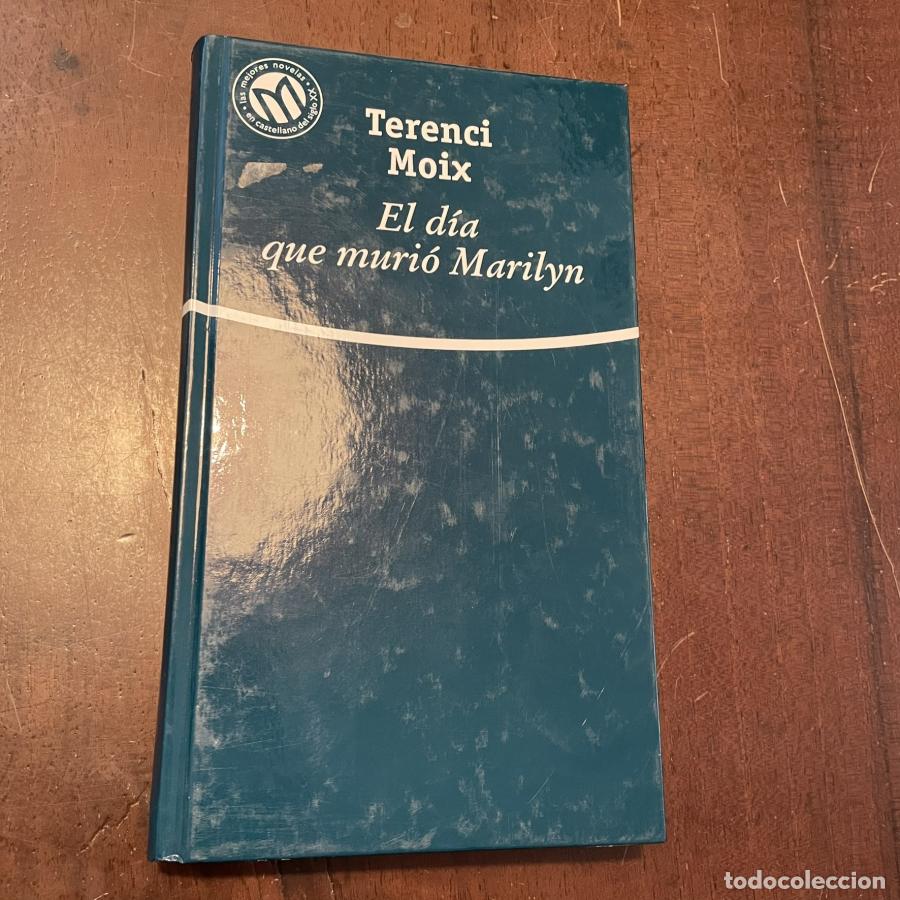 Libros: El d&iacute;a que muri&oacute; Marilyn - Terenci Moix - Foto 1