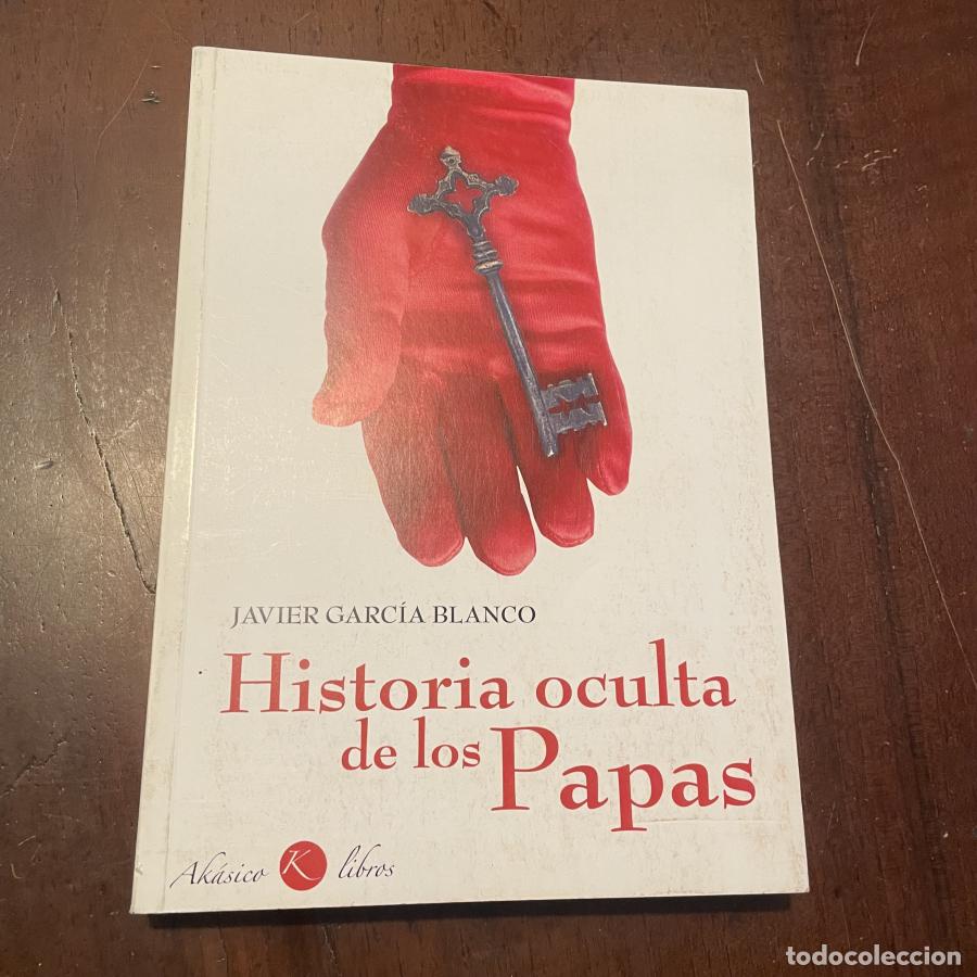 Libros: Historia oculta de los Papas - Javier Garc&iacute;a Blanco - Foto 1