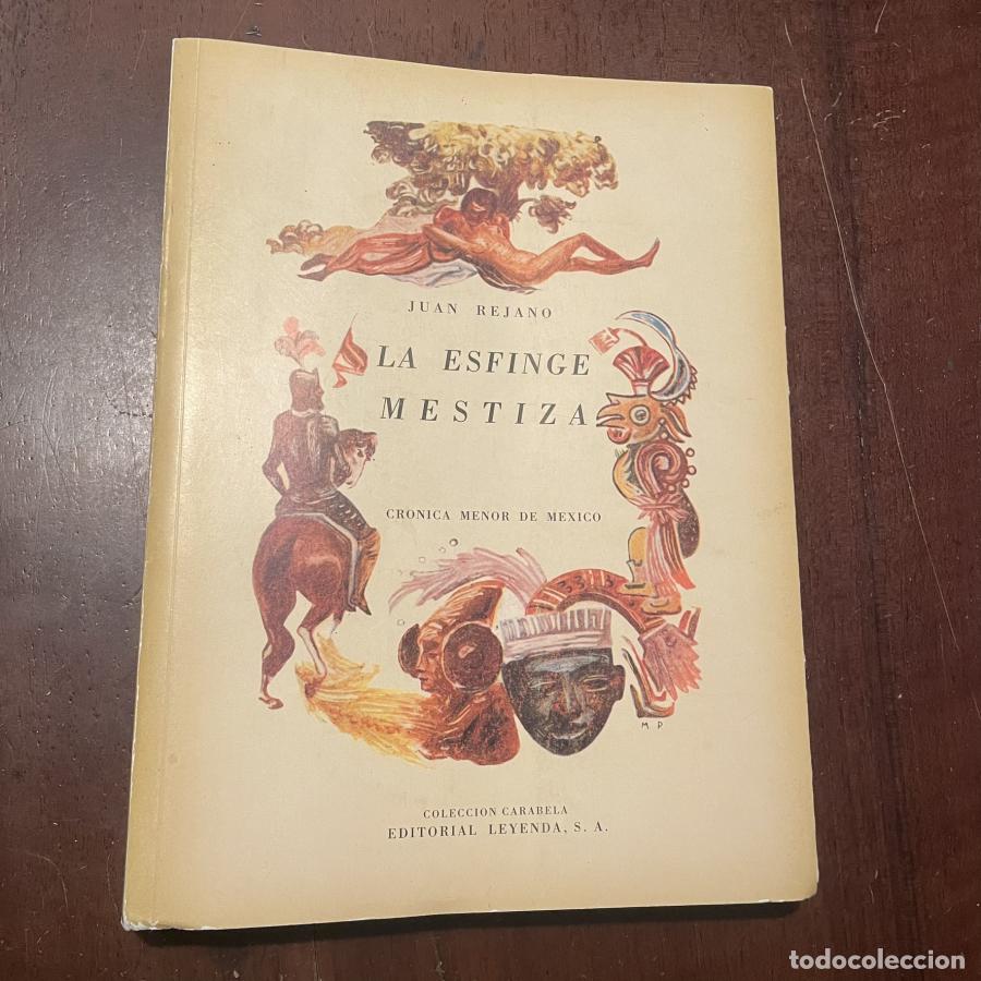 Libros: La esfinge mestiza (facs&iacute;mil 1945) - Juan Rejano - Foto 1