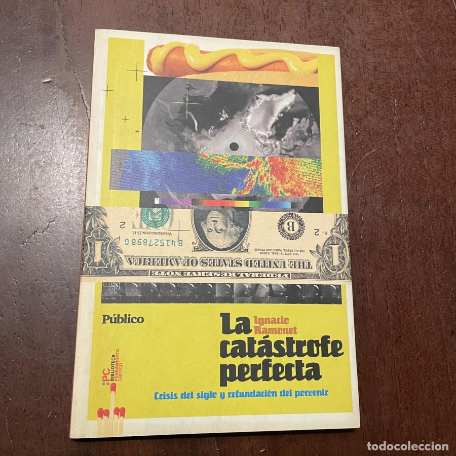 Libros: La cat&aacute;strofe perfecta - Ignacio Ramonet - Foto 1