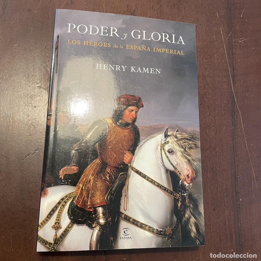 Libros: Poder y gloria. Los h&eacute;roes de la Espa&ntilde;a Imperial - Henry Kamen - Foto 1