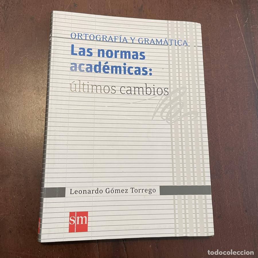 Libros: Las normas acad&eacute;micas: &uacute;ltimos cambios - Leonardo G&oacute;mez Torrego - Foto 1