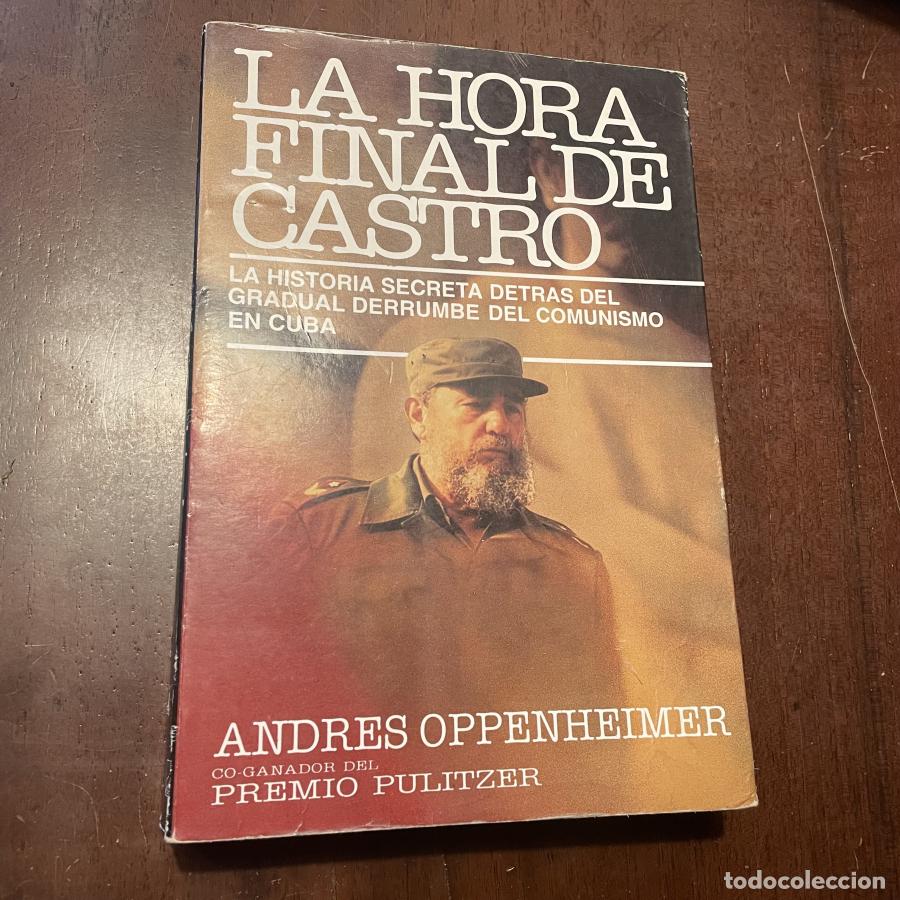 Libros: La hora final de Castro - Andr&eacute;s Oppenheimer - Foto 1