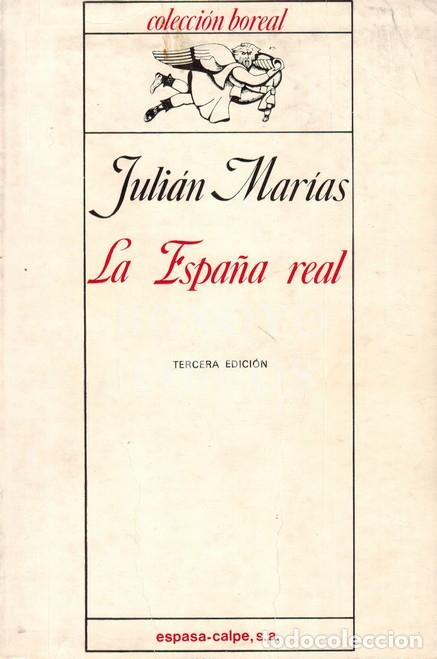 Libros: MAR&Iacute;AS, Juli&aacute;n. La Espa&ntilde;a real - Foto 1