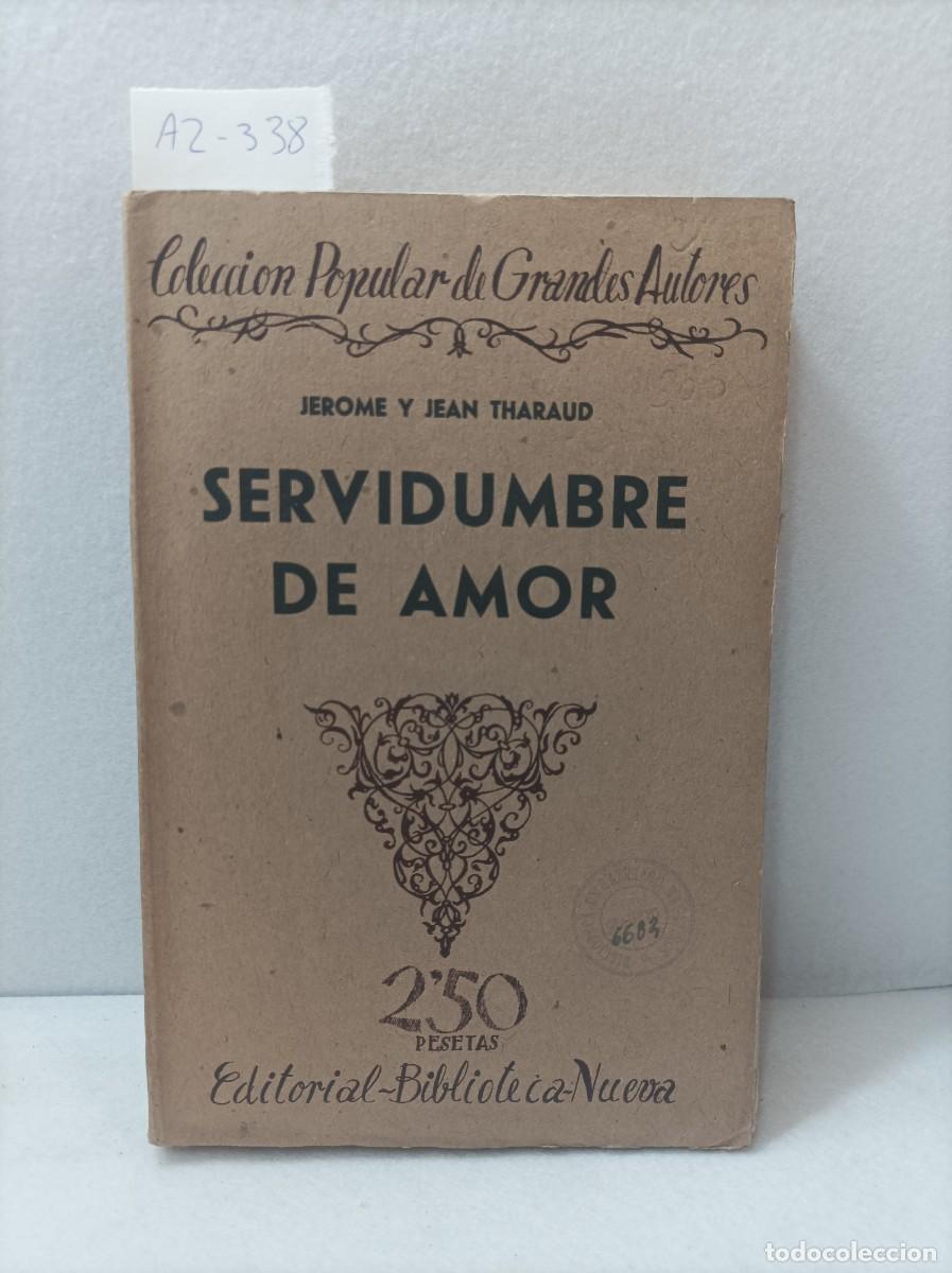 Libros: THARAUD, Jerome y Jean: - Servidumbre de amor (la ma&icirc;tresse servante). - Foto 1