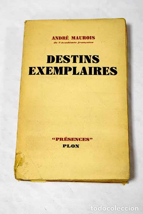 Libros: Destins exemplaires: Maurois, Andr&eacute;.- Maurois, Andr&eacute; - Foto 1