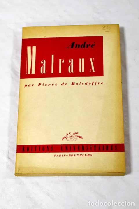 Libros: Andr&eacute; Malraux: Boisdeffre, Pierre de.- Boisdeffre, Pierre de - Foto 1