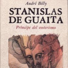 Libros: STANISLAS DE GUAITA - BILLY, ANDRÉ