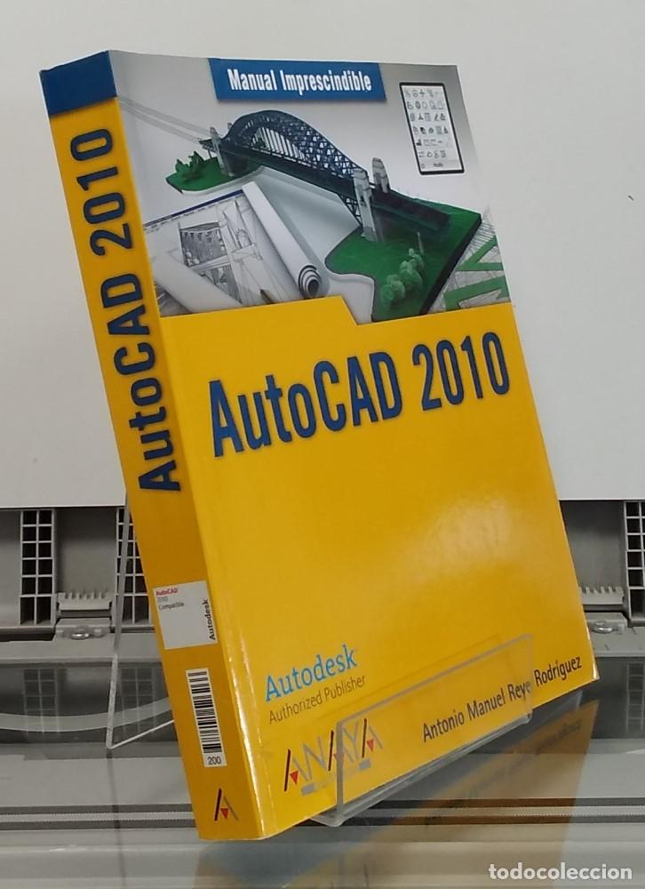 Libros: Autocad 2010. Autodesk authorized Publisher - Antonio Manuel Reyes Rodr&iacute;guez - Foto 1