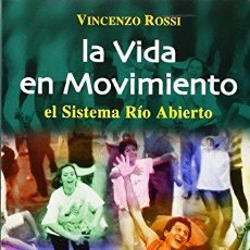 Libros: VIDA EN MOVIMIENTO EL SISTEMA RIO ABIVINCENZO ROSSI - VINCENZO ROSSI