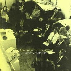 Libros: LA IDEA CONSTRUIDA - ALBERTO CAMPO BAEZA