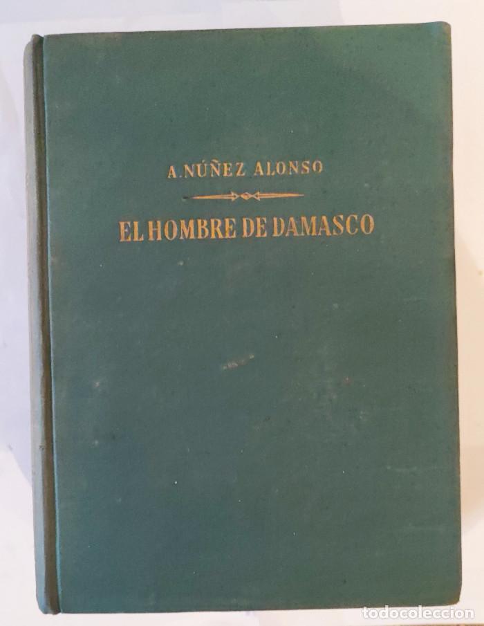 Libros: EL HOMBRE DE DAMASCO - Alejandro Nu?n?ez Alonso - Foto 1