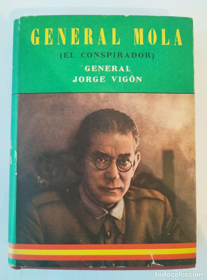 Libros: GENERAL MOLA (EL CONSPIRADOR) - General Jorge Vig&oacute;n - Foto 1