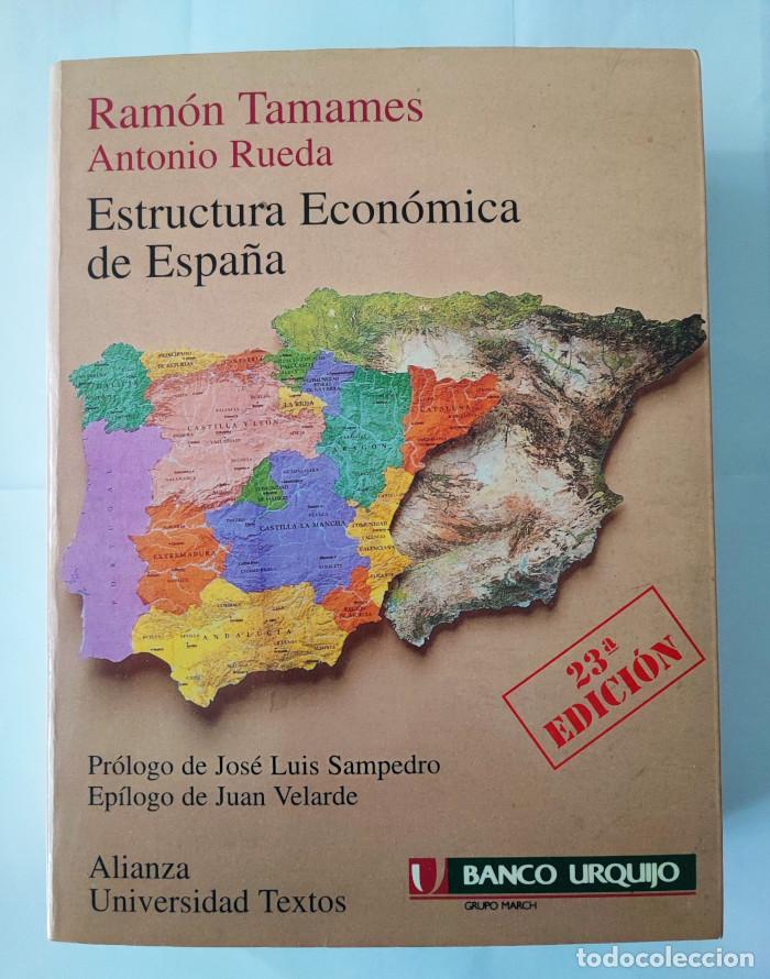 Libros: ESTRUCTURA ECON&Oacute;MICA DE ESPA&Ntilde;A - Ram&oacute;n Tamames - Foto 1